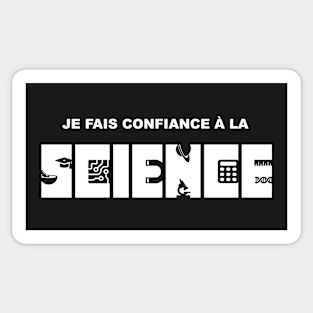 Je fais confiance à la science (I believe in science) Sticker